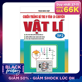 Chiến Thắng Kì Thi 9 Vào 10 Chuyên Vật Lí Tập 2