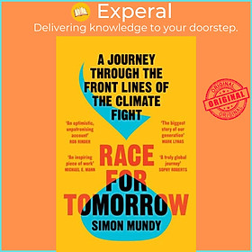 Sách - Race for Tomorrow - A Journey Through the Front Lines of the Climate Fight by Simon Mundy (UK edition, paperback)