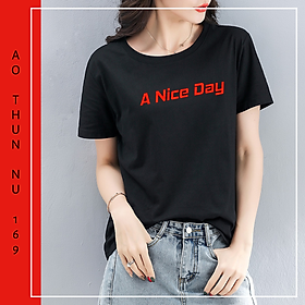 Áo Thun Nữ Tay Ngắn 35% Cotton Màu Đen In Chữ A NICE DAY