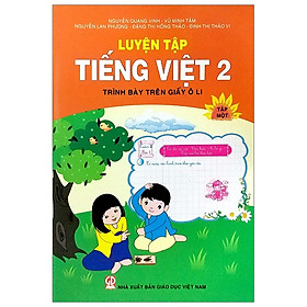Luyện Tập Tiếng Việt 2 - Tập 1 (Trình Bày Trên Giấy Ô Li) (Tái Bản 2019)