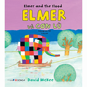 Elmer và cơn lũ (Song ngữ Anh Việt)