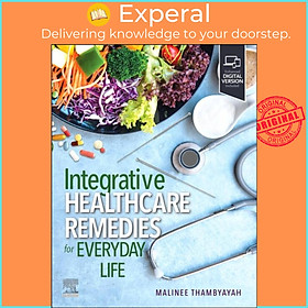Sách - Integrative Healthcare Remes for Everyday Life by Malinee, MD Thambyayah (UK edition, paperback)
