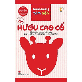 Sách nuôi dưỡng tâm hồn - Hươu cao cổ (Bộ 6 cuốn)