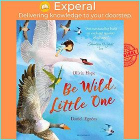 Sách - Be Wild, Little One by Olivia Hope (UK edition, hardcover)