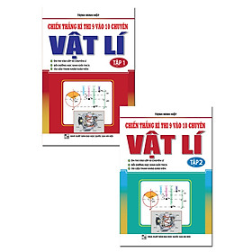 Combo Chiến Thắng Kì Thi 9 Vào 10 Chuyên Môn Vật Lí ( Tập 1+ Tập 2)-KV - An An