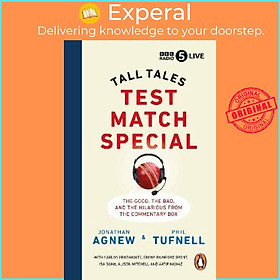 Sách - Test Match Special : Tall Tales - The Good The Bad and The Hilarious fr by Jonathan Agnew (UK edition, paperback)