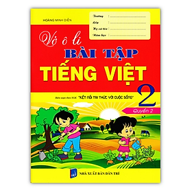 Sách - Vở Ô Li Bài Tập Tiếng Việt 2 - Quyển 2 (Biên Soạn Theo SGK Kết Nối Tri Thức Với Cuộc Sống)