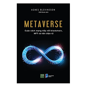 Hình ảnh Metaverse - Cuộc Cách Mạng Công Nghiệp Nối Tiếp Blockchain, NFT Và Tiền Điện Tử
