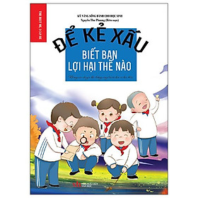 Để Kẻ Xấu Biết Bạn Lợi Hại Như Thế Nào - Những Câu Chuyện Bồi Dưỡng Năng Lực Tự Bảo Vệ Bản Thân