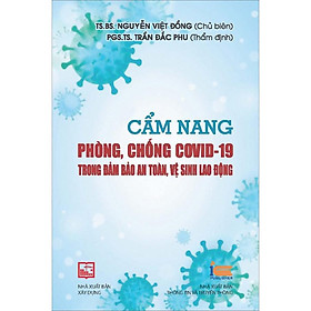 [Download Sách] Cẩm Nang Phòng, Chống Covid-19 Trong Đảm Bảo An Toàn, Vệ Sinh Lao Động