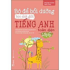 Hình ảnh Bộ Đề Bồi Dưỡng Học Sinh Giỏi Tiếng Anh Toàn Diện Lớp 6