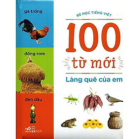 Sách 100 Từ Mới – Làng Quê Của Em – Nhã Nam – BẢN QUYỀN