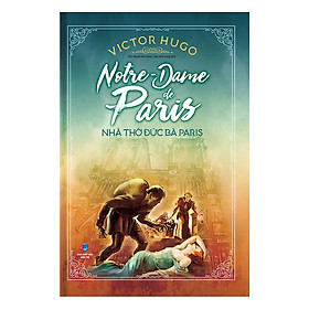 [Download Sách] Nhà Thờ Đức Bà Paris (Bìa Cứng)