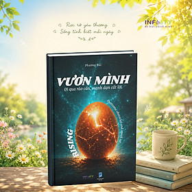 Sách song ngữ Vươn mình - Đi qua rào cản, mạnh dạn cất lời | Infinity Books | Phương Bùi