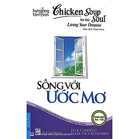 Hình ảnh Sách - Chicken Soup For The Soul 13 - Sống Với Ước Mơ (Song Ngữ) - First News