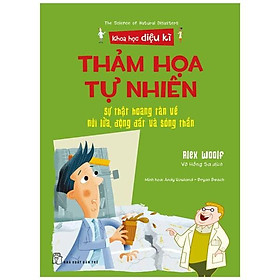 Khoa Học Diệu Kì: Thảm Họa Tự Nhiên - Sự Thật Hoang Tàn Về Núi Lửa, Động Đất Và Sóng Thần