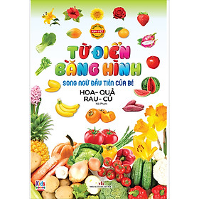 Sách Song ngữ đầu tiên của bé_Thế giới bằng tranh_Hoa Quả Rau Củ (Mới)