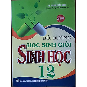 Sách Bồi Dưỡng Học Sinh Giỏi Sinh Học 12