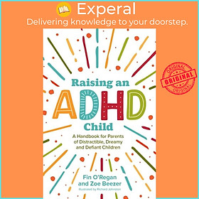 Sách - Raising an ADHD Child - A Handbook for Parents of Distractible, Dreamy  by Fintan O'Regan (UK edition, paperback)