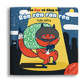 Sách Ehon Làm Quen Với Âm Thanh Cùng Cáo Ken