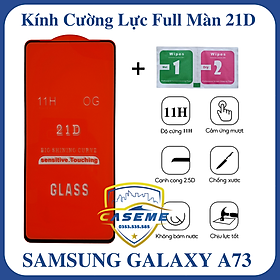 Kính cường lực full màn hình 21D dành cho Samsung Galaxy A73 5G (Kèm Giấy Lau 1&2)