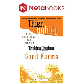 Thiện Nghiệp - Gieo Nhân Phúc Gặt Bình An - Thubten Chodron