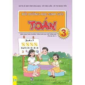 Bồi dưỡng học sinh giỏi Toán 3 Biên soạn theo chương trình GDPT mới