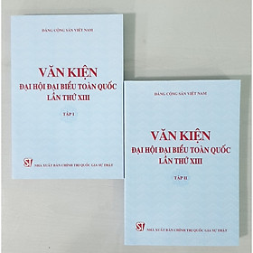 Hình ảnh Văn Kiện Đại Hội Đại Biểu Toàn Quốc Lần Thứ XIII (2 tập)