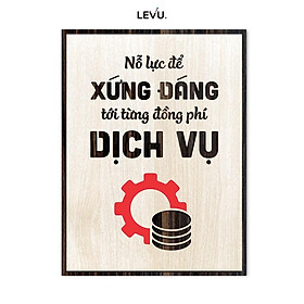 Tranh khẩu hiệu văn phòng LEVU LV087 "Luôn nỗ lực xứng đáng với từng đồng phí dịch vụ