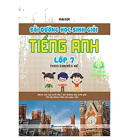 Sách - Bồi Dưỡng Học Sinh Giỏi Tiếng Anh Lớp 7 Theo Chuyên Đề (KV)