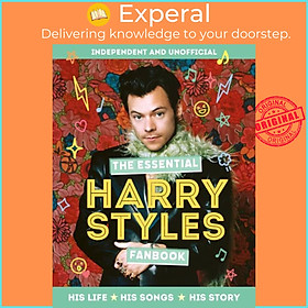Sách - The Essential Harry Styles Fanbook - His Life - His Songs - His St by Mortimer Children's (UK edition, hardcover)