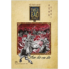Thiệu Bảo Bình Nguyên 03: Sơn Hà Rực Lửa