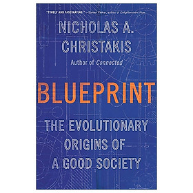 [Download Sách] Blueprint: The Evolutionary Origins of a Good Society