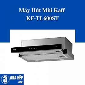 Máy Hút Mùi Kaff KF-TL600ST - Hàng Chính Hãng