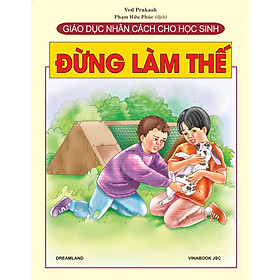 Ảnh bìa Giáo Dục Nhân Cách Cho Học Sinh - Đừng Làm Thế