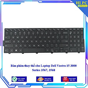 Bàn phím thay thế cho Laptop Dell Vostro 15 3000 Series 3567 3568 - Hàng Nhập Khẩu