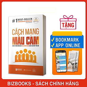 Sách Cách Mạng Màu Cam – Bí Mật Thành Công Của 300.000 Đội Nhóm Xuất Sắc Nhất Thế Giới