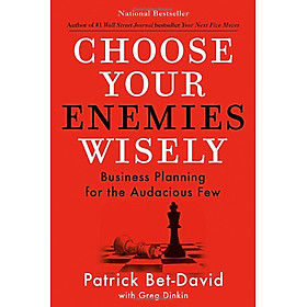 Sách ngoại văn: Choose Your Enemies Wisely - Business Planning For The Audacious Few