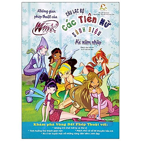 Winx Club - Câu Lạc Bộ Các Tiên Nữ Sành Điệu - Không Gian Phép Thuật Của Winx - Kẻ Xâm Nhập