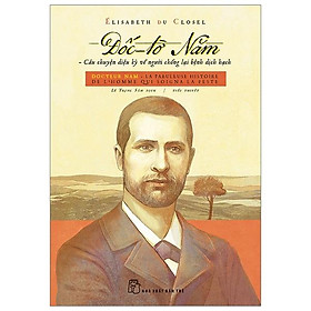 Đốc - Tờ Năm: Câu Chuyện Kỳ Diệu Về Người Chống Lại Bệnh Dịch Hạch