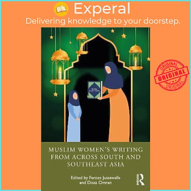 Sách - Muslim Women's Writing from across South and Southeast Asia by Feroza Jussawalla (UK edition, paperback)