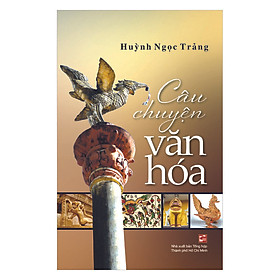 Câu Chuyện Văn Hóa