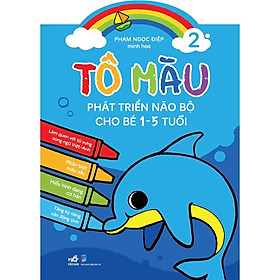 Download sách Tô Màu Phát Triển Trí Não Bộ Cho Bé 1-5 Tuổi - Tập 2