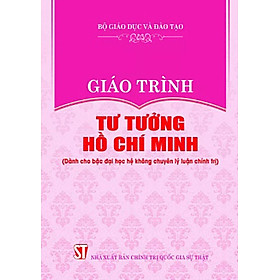 GIÁO TRÌNH TƯ TƯỞNG HỒ CHÍ MINH DÀNH CHO BẬC ĐẠI HỌC HỆ KHÔNG CHUYÊN LÝ