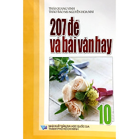 207 đề và bài văn hay (Lớp 10, 11, 12)
