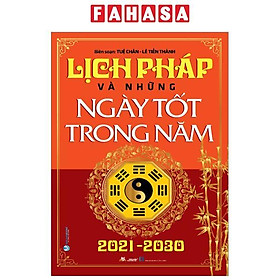 Lịch Pháp Và Những Ngày Tốt Trong Năm 2021 - 2030