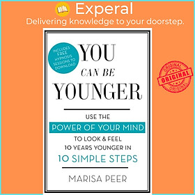 Sách - You Can Be Younger - Use the power of your mind to look and feel 10 years  by Marisa Peer (UK edition, paperback)