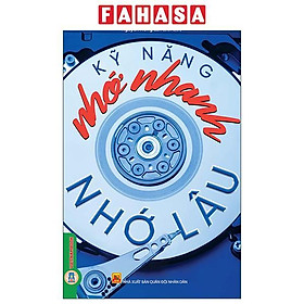 Sách - Kỹ Năng Nhớ Nhanh Nhớ Lâu