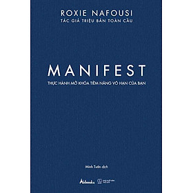 MANIFEST - Thực Hành Mở Khóa Tiềm Năng Vô Hạn Của Bạn