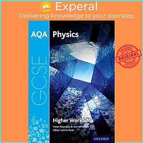 Sách - AQA GCSE Physics Workbook: Higher : With all you need to know for your  by Helen Reynolds (UK edition, paperback)